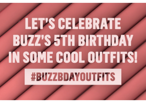 THE #BUZZBDAYOUTFITS INSTAGRAM ACTIVATION